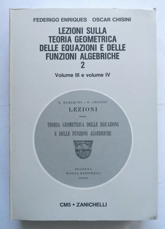 LEZIONI SULLA TEORIA GEOMETRICA EQUAZIONI E FUNZIONI ALGEBRICHE Enriques 2 …