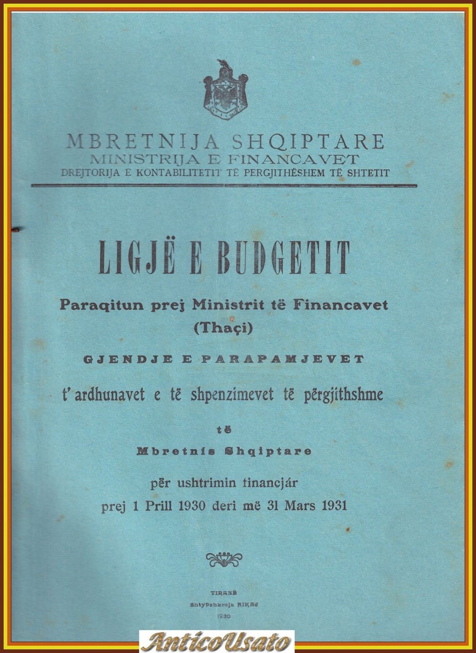 LIGJE E BUDGETIT Paraquitun prej Ministrit te Financavet 1930 Shquiptare …