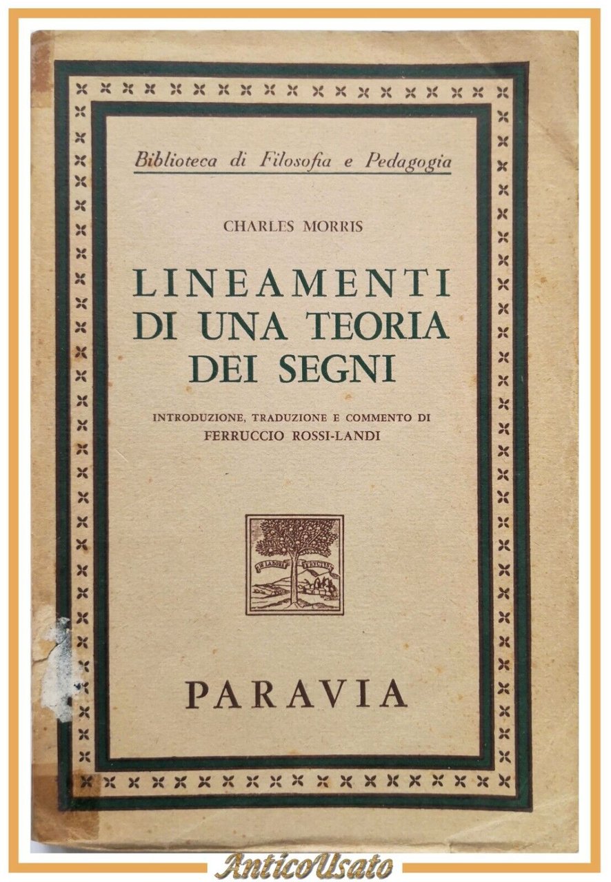 LINEAMENTI DI UNA TEORIA DEI SEGNI di Charles Morris 1954 …