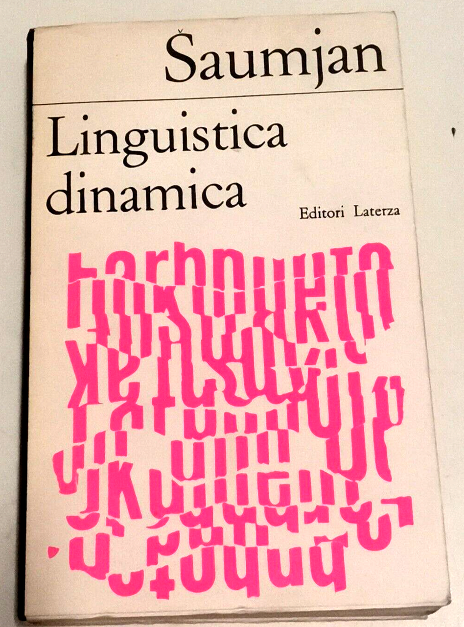 LINGUISTICA DINAMICA di Sebastian Saumjan 1970 Laterza Libro