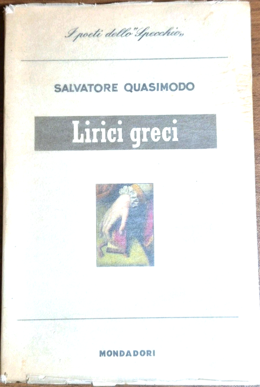 LIRICI GRECI di Salvatore Quasimodo 1959 IV edizione Mondadori lo …