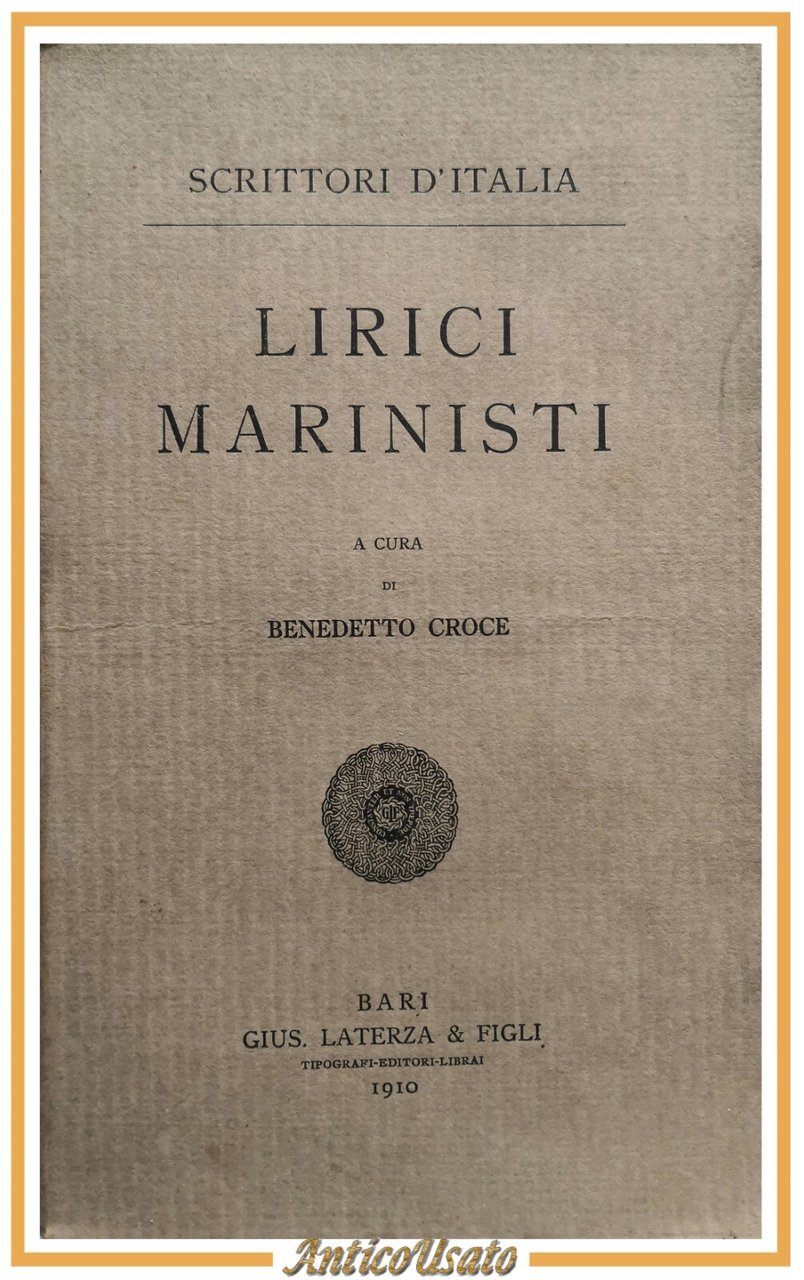 LIRICI MARINISTI a cura di Benedetto Croce 1910 Laterza scrittori …