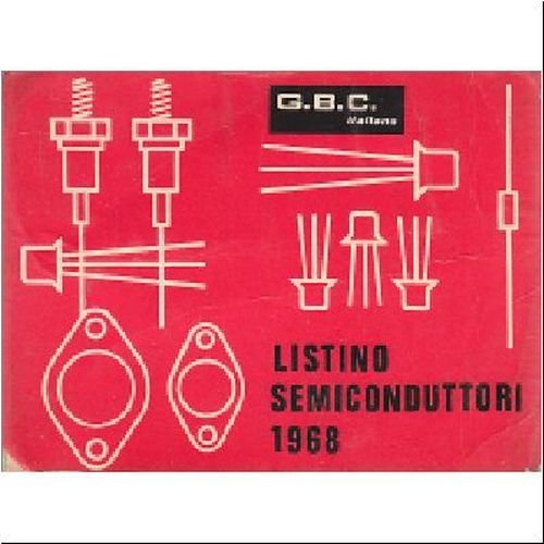 LISTINO SEMICONDUTTORI di Gian Bruto Castelfranchi GBC italiana 1968 libretto
