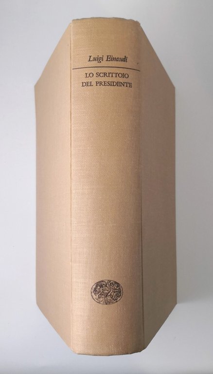 LO SCRITTOIO DEL PRESIDENTE 1948 1955 di Luigi Einaudi 1956 …