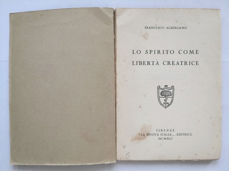 LO SPIRITO COME LIBERTÀ CREATRICE di Francesco Albergamo 1941 Nuova …