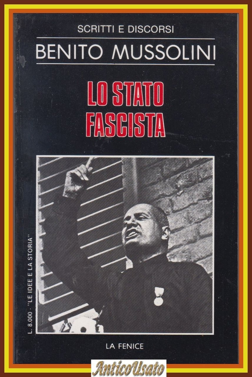 LO STATO FASCISTA di Benito Mussolini La Fenice Libro SCRITTI … | Immagine principale
