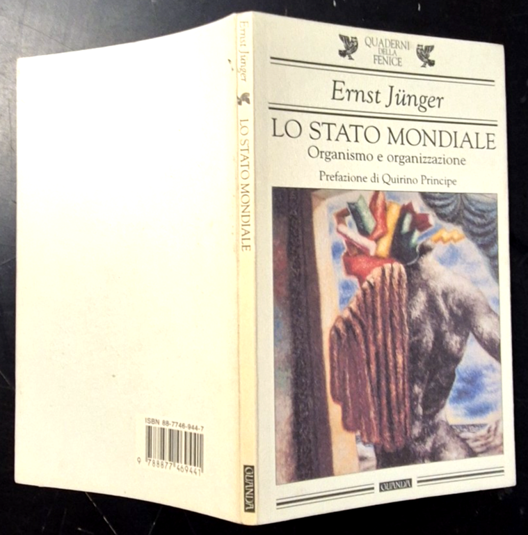 LO STATO MONDIALE ORGANISMO E ORGANIZZAZIONE di Ernst Junger 1998 …