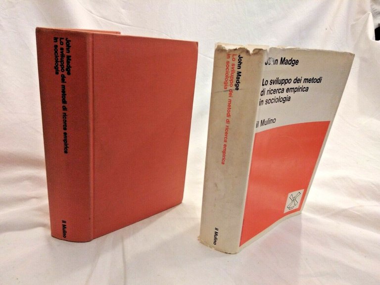 LO SVILUPPO DEI METODI DI RICERCA EMPIRICA IN SOCIOLOGIA Madge …
