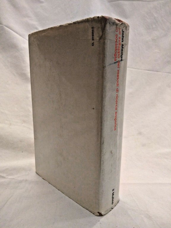 LO SVILUPPO DEI METODI DI RICERCA EMPIRICA IN SOCIOLOGIA Madge …