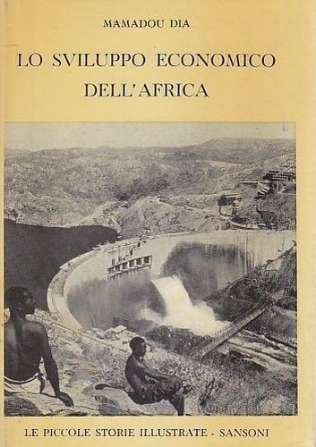 LO SVILUPPO ECONOMICO DELL'AFRICA di Mamadou Dia - Sansoni 1962 …
