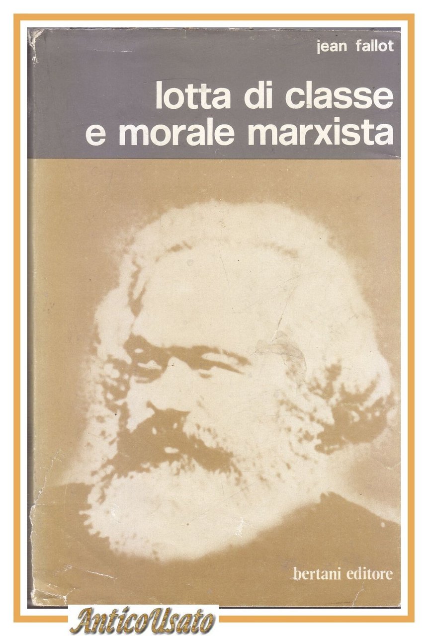 LOTTA DI CLASSE E MORALE MARXISTA di Jean Fallot 1972 …