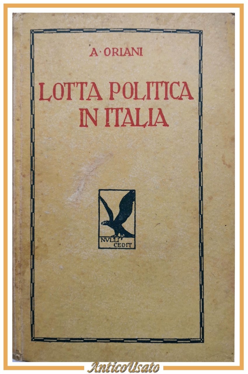 LOTTA POLITICA IN ITALIA Volume 2 di Alfredo Oriani 1941 …