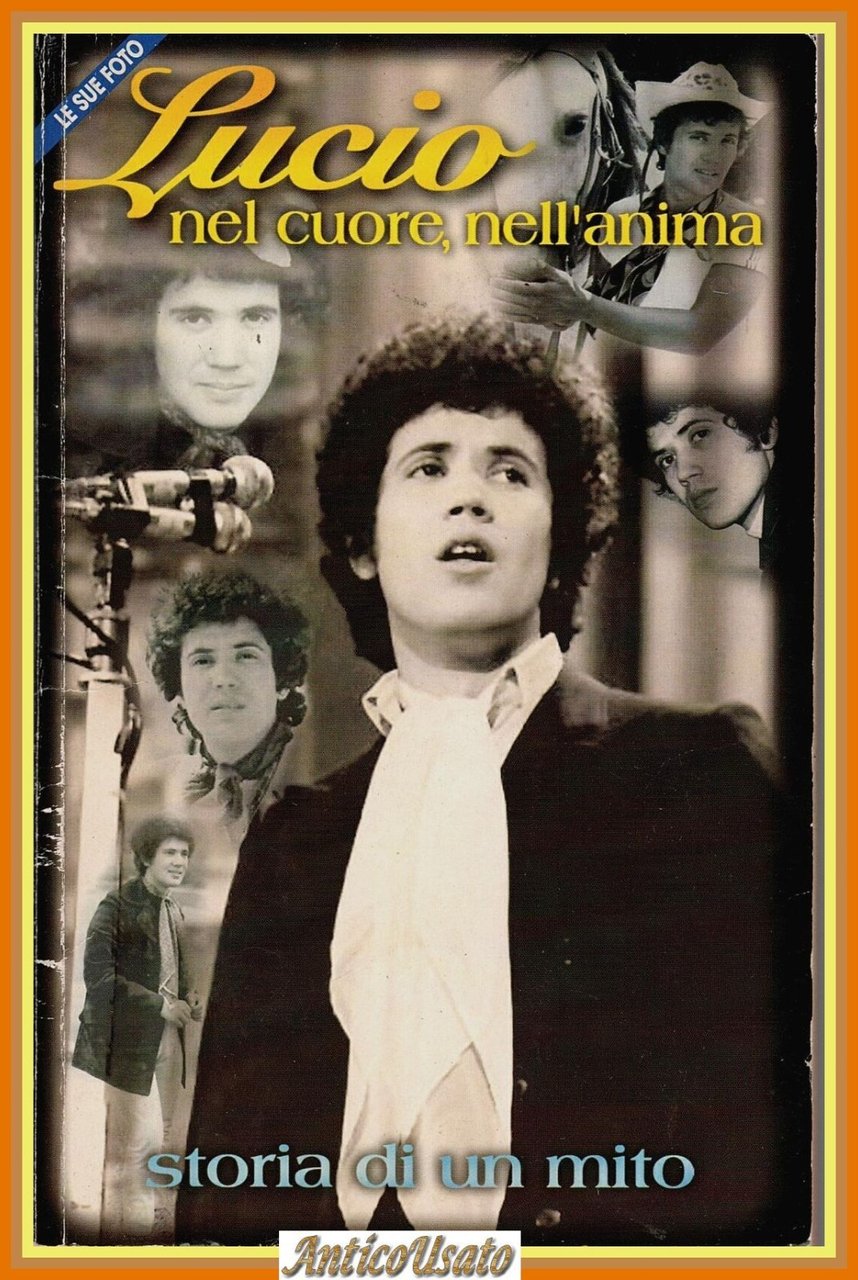 LUCIO NEL CUORE NELL'ANIMA storia di un mito 1998 Editrice … | Immagine principale