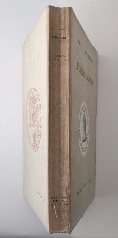 LUCREZIA BORGIA di Mario Buggelli 1929 Corbaccio Libro Biografia