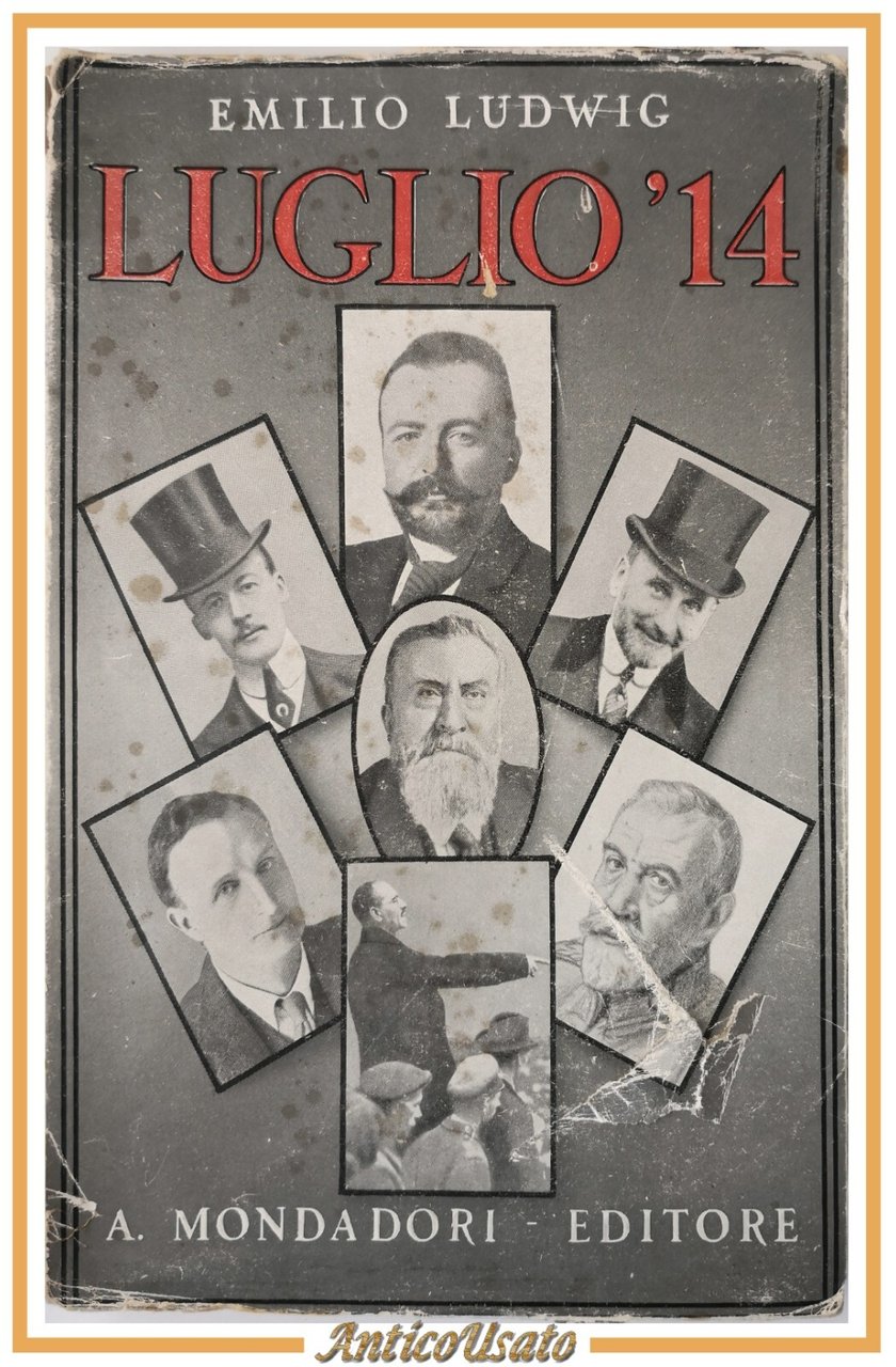 LUGLIO 14 di Emilio Ludwig 1932 Mondadori Libro I guerra …
