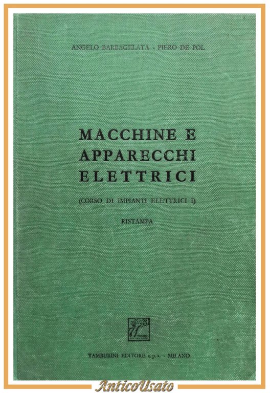 MACCHINE E APPARECCHI ELETTRICI di Barbagelata De Pol 1966 Libro …