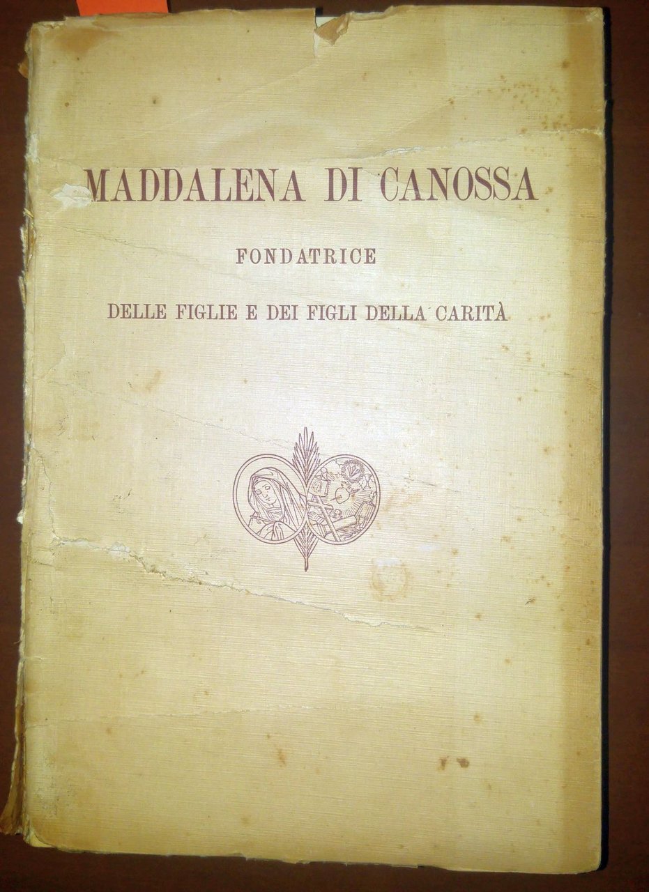 MADDALENA DI CANOSSA FONDATRICE DELLE FIGLIE E DEI FIGLI DELLA …