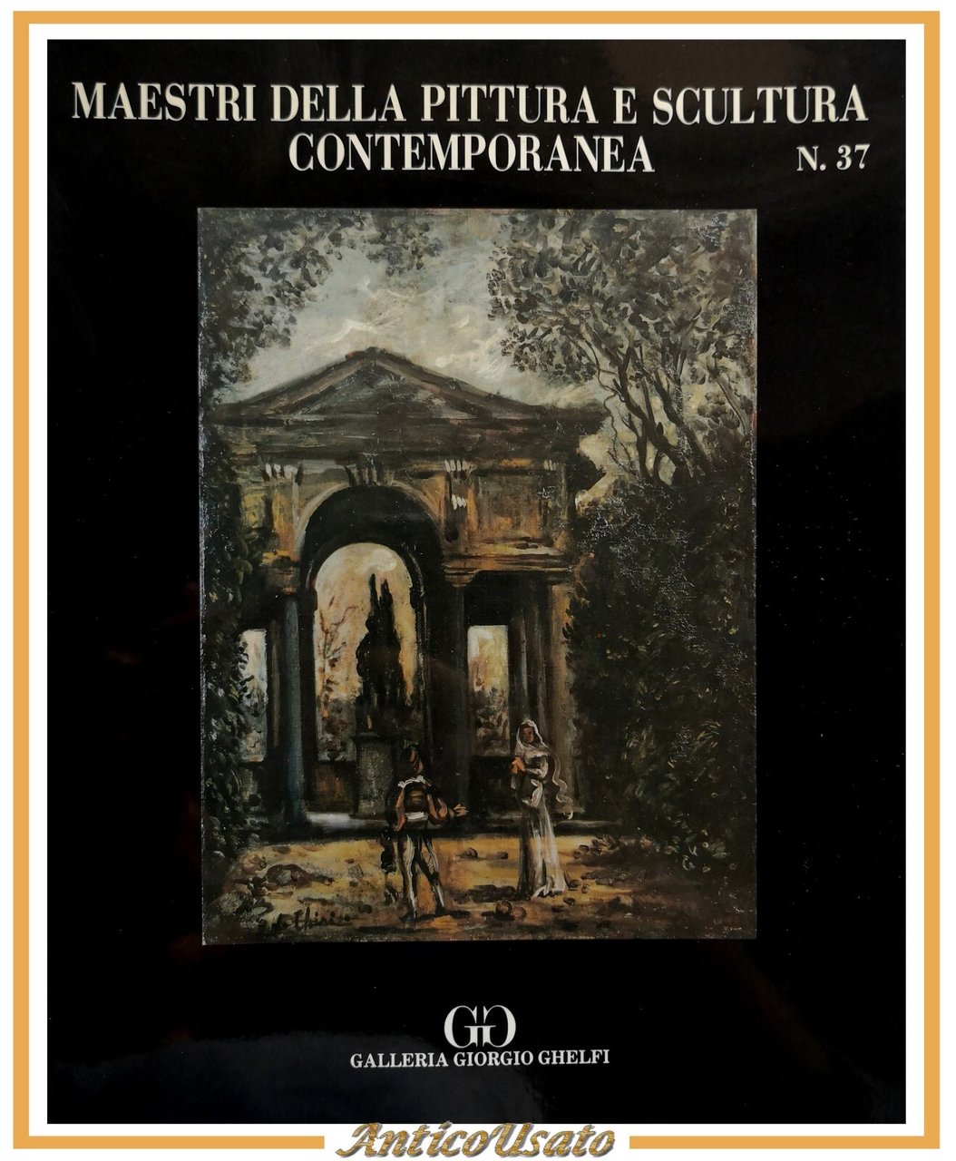 MAESTRI DELLA PITTURA E SCULTURA CONTEMPORANEA catalogo Numero 37 Giorgio …