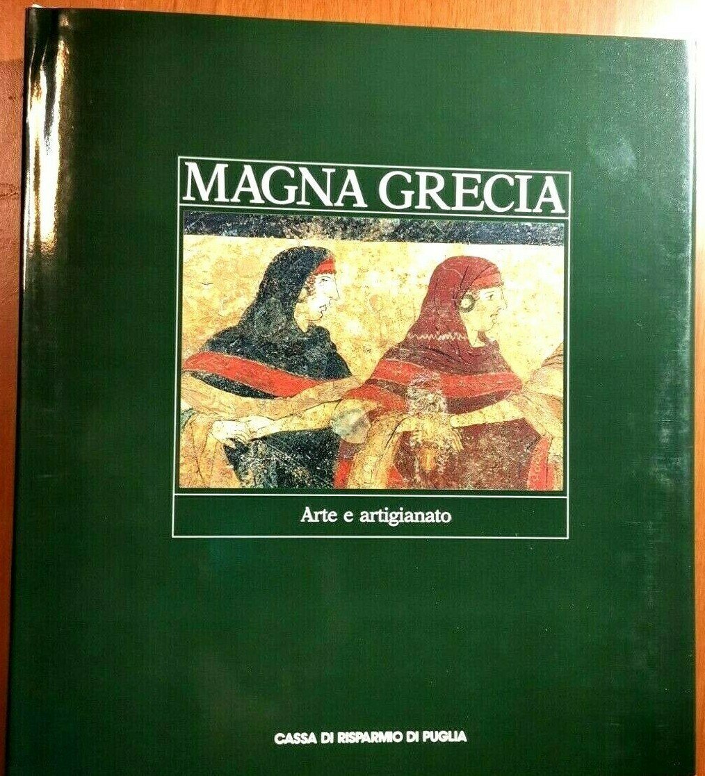 MAGNA GRECIA ARTE E ARTIGIANATO 1990 Electa libro archeologia Puglia