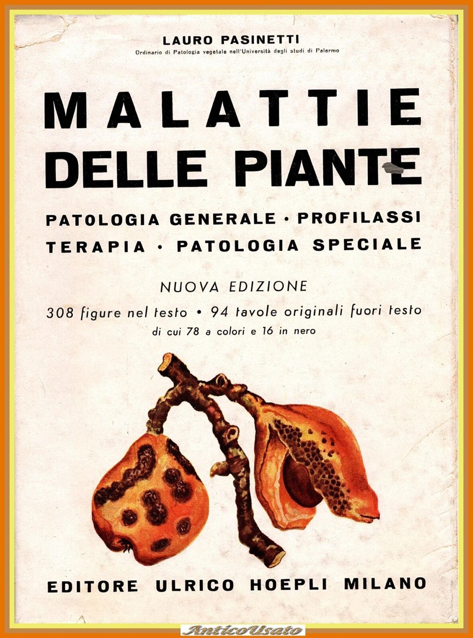 MALATTIE DELLE PIANTE di Lauro Pasinetti 1953 Hoepli Libro patologia …