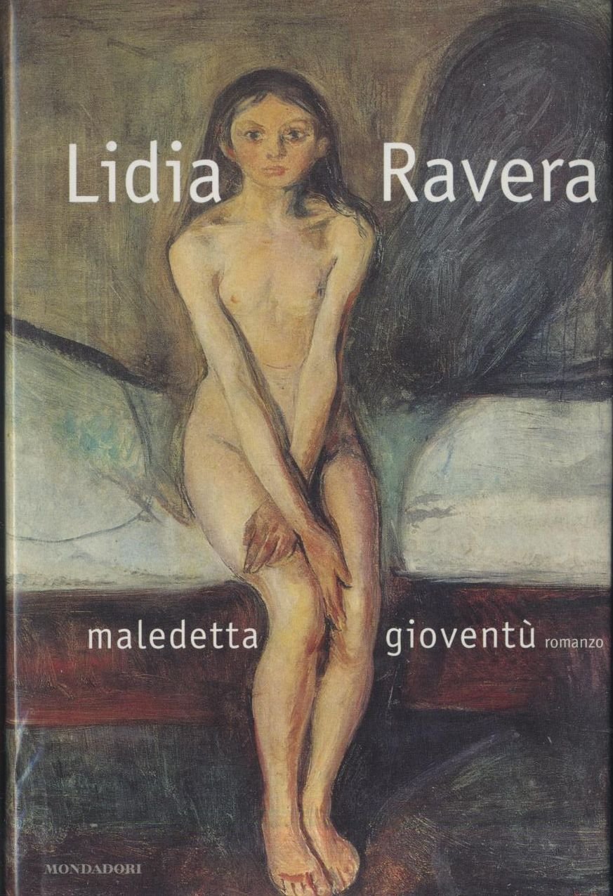 MALEDETTA GIOVENTU' di Lidia Ravera 1999 Mondadori I edizione libro …