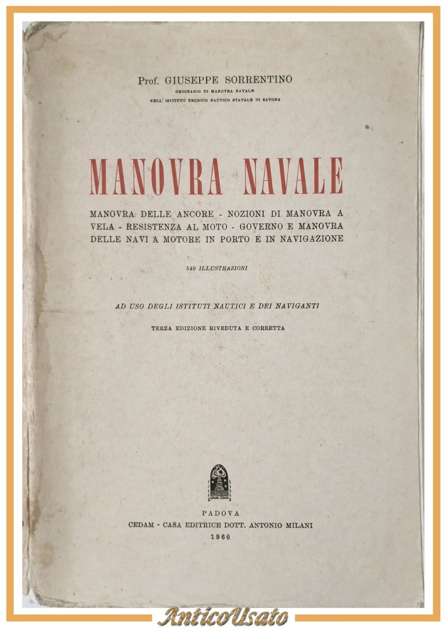 MANOVRA NAVALE di Giuseppe Sorrentino 1960 CEDAM ancore vela Navi …