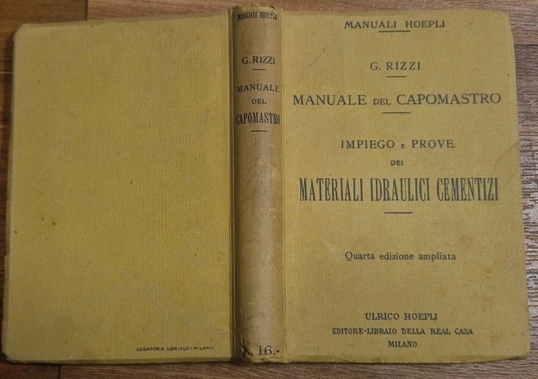 MANUALE CAPOMASTRO Impiego Prove Materiali Idraulici Cementizi Rizzi 1921 Hoepli