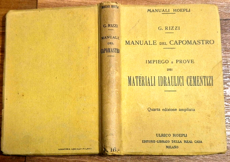MANUALE CAPOMASTRO Impiego Prove Materiali Idraulici Cementizi Rizzi 1921 Hoepli