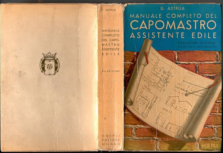 MANUALE COMPLETO DEL CAPOMASTRO ASSISTENTE EDILE di G Astrua 1963 …