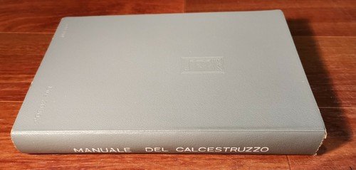 MANUALE DEL CALCESTRUZZO CONCRETE MANUAL 1955 Hoepli - ingegneria edile …