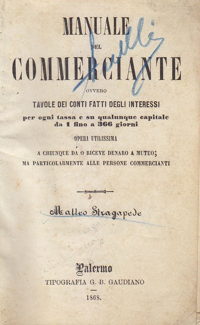 MANUALE DEL COMMERCIANTE ovvero tavole dei conti interessi 1868 libro …