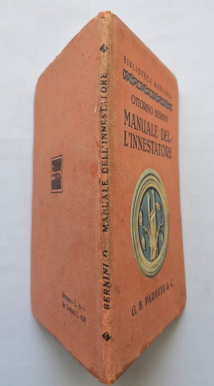 MANUALE DELL'INNESTATORE di Bernini Ottorino 1927 Paravia libro agricoltura