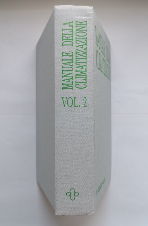 MANUALE DELLA CLIMATIZZAZIONE di Briganti e Lorenzini 2 volumi 1989 …