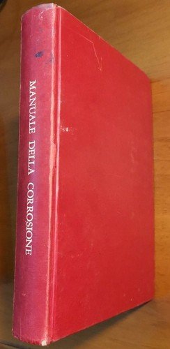 MANUALE DELLA CORROSIONE Stefano Basile Tecniche Per Difesa Strutture Metalliche