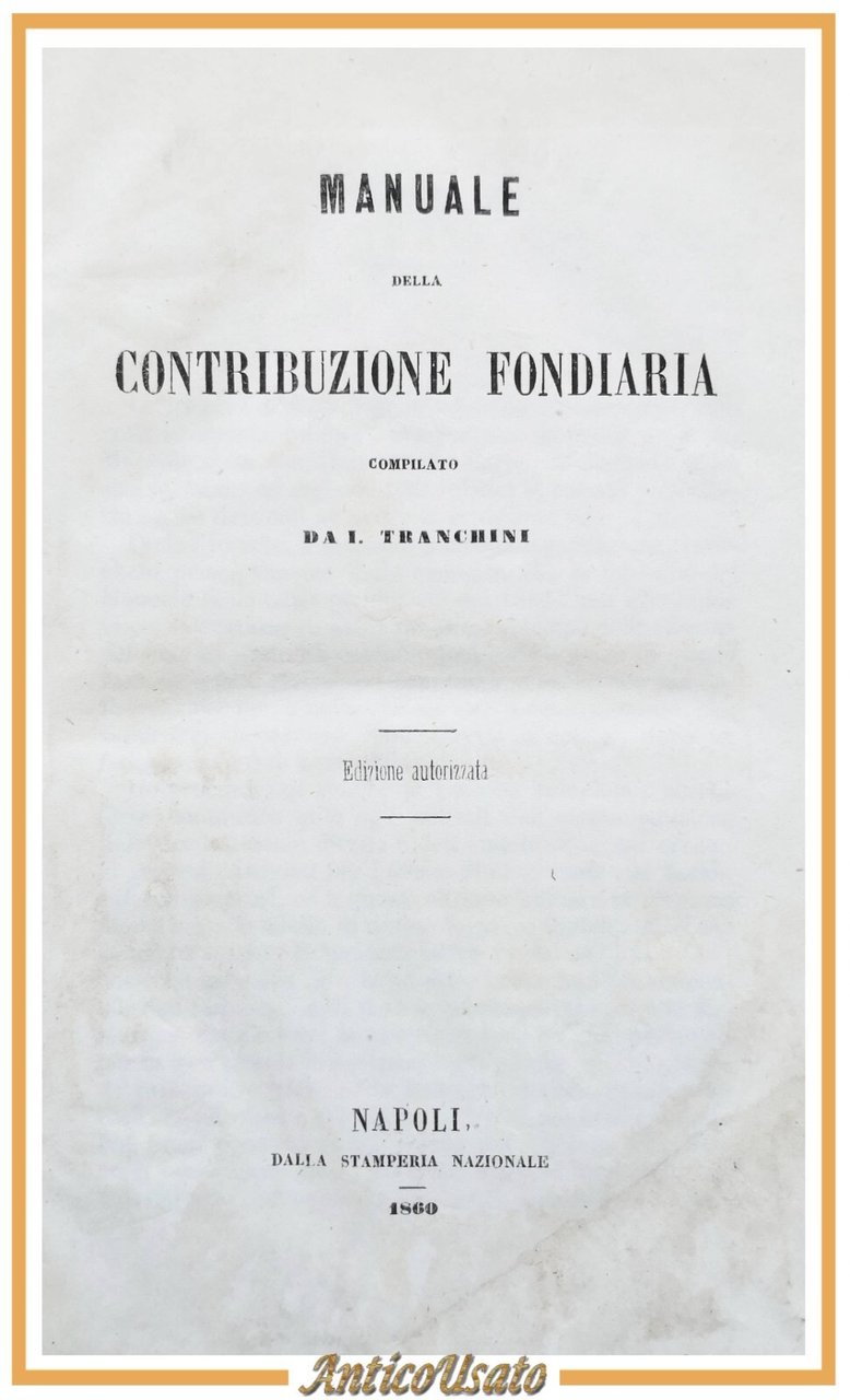 MANUALE DELLE CONTRIBUZIONE FONDIARIA di Tranchini 1860 Libro antico diritto