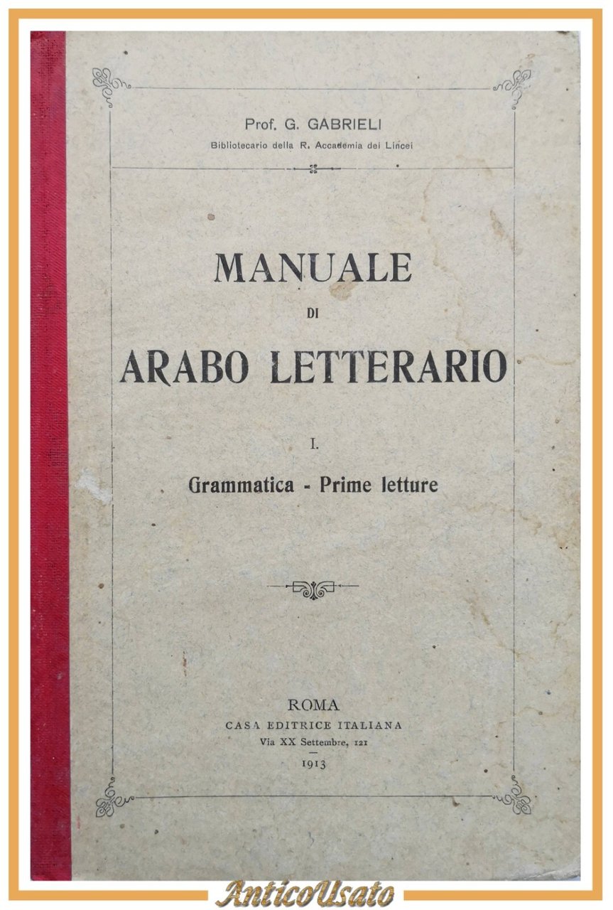 MANUALE DI ARABO LETTERARIO Gabrieli volume I Grammatic prime letture …