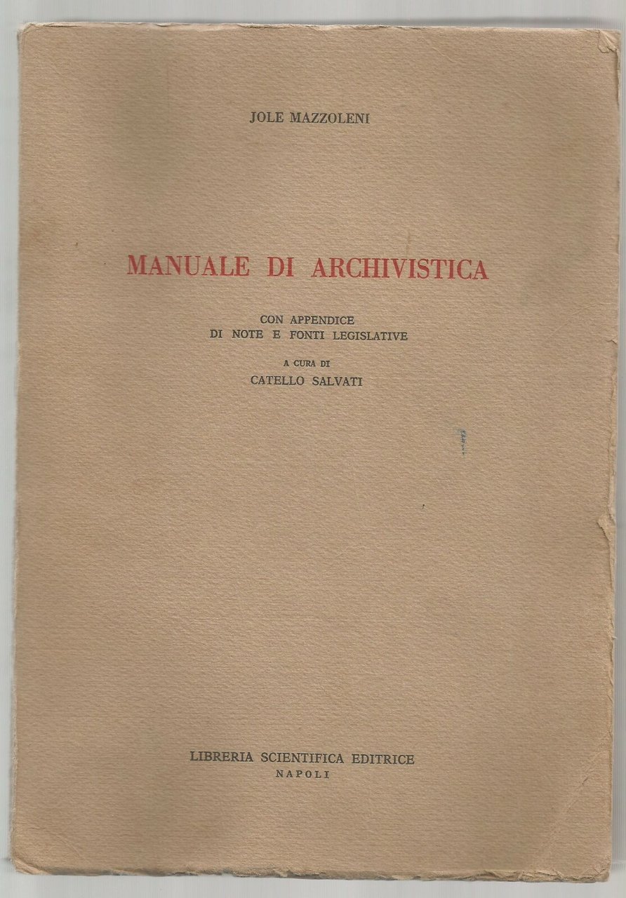 MANUALE DI ARCHIVISTICA Jole Mazzoleni 1972 libreria scientifica editrice Libro