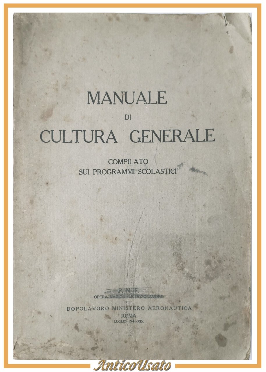 MANUALE DI CULTURA GENERALE 1941 Dopolavoro Aeronautica Fascismo Scuola PNF