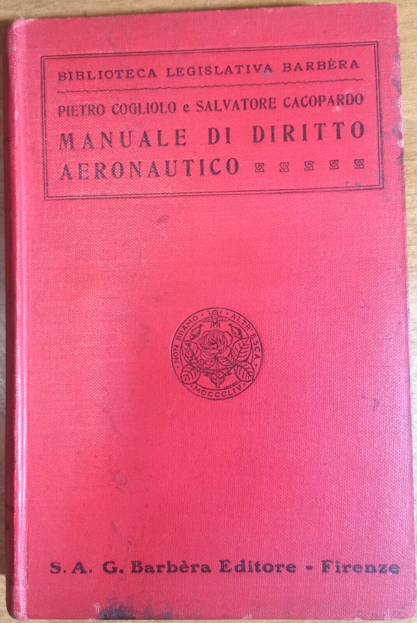 MANUALE DI DIRITTO AERONAUTICO di Cogliolo e Cacopardo 1937 Barbera …