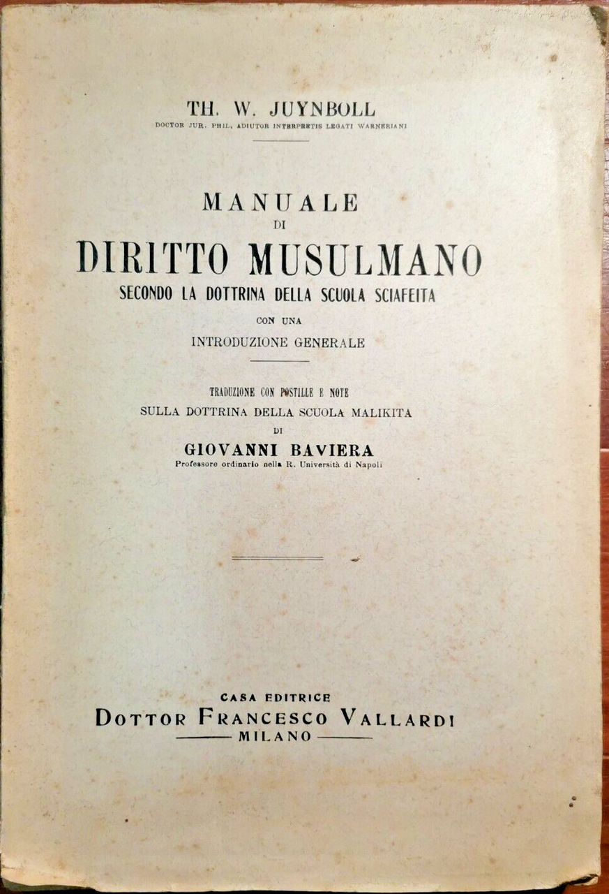 MANUALE DI DIRITTO MUSULMANO SECONDO LA DOTTRINA SCUOLA SCIAFEITA Juynboll …