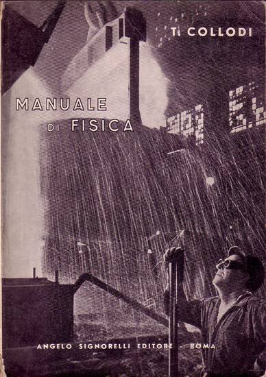 MANUALE DI FISICA di Collodi 1960 Signorelli libro manuale scolastico