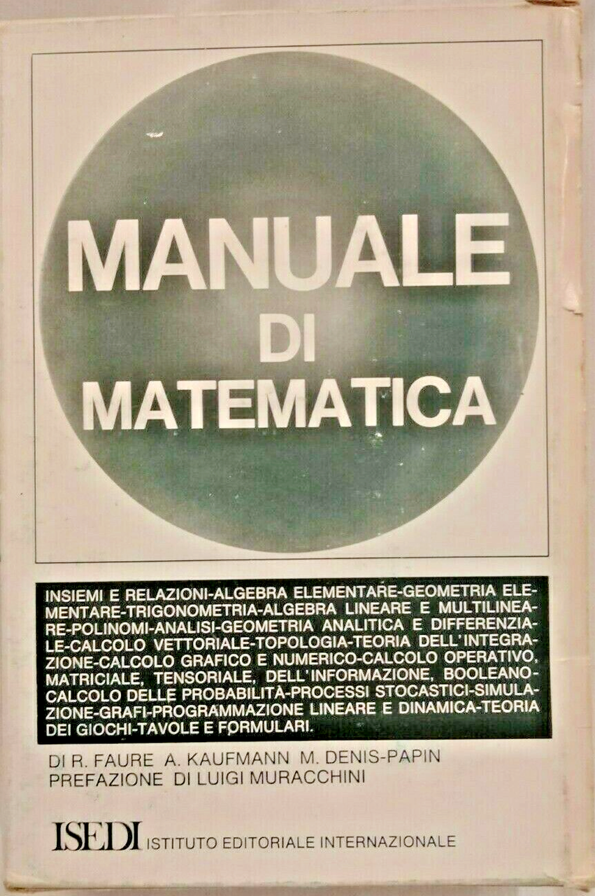 MANUALE DI MATEMATICA di Faure Kaufman Denis Papin 1971 ISEDI …
