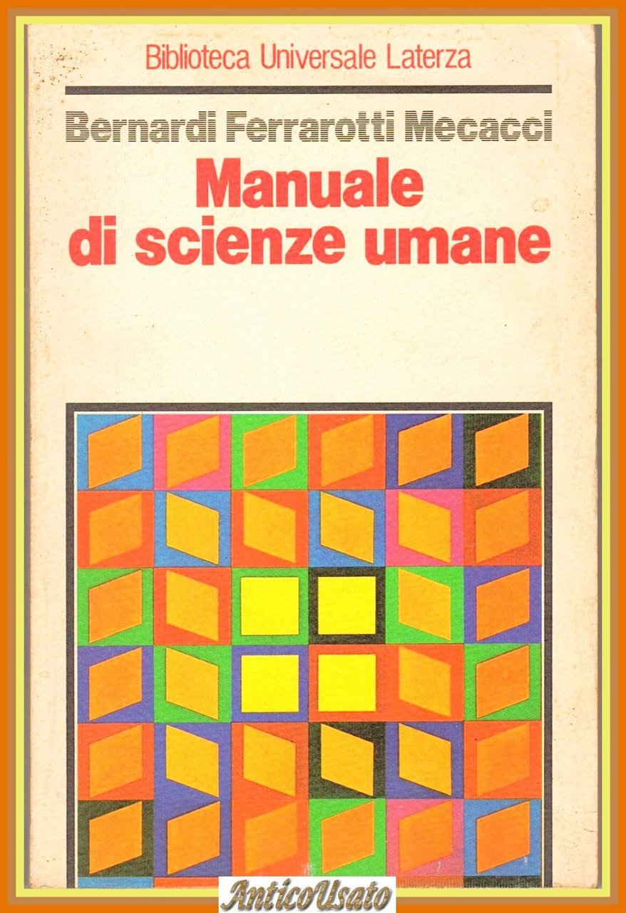 MANUALE DI SCIENZE UMANE di Bernardi Ferrarotti Mecacci 1985 Laterza … | Immagine principale