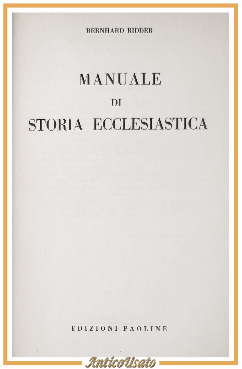 MANUALE DI STORIA ECCLESIASTICA di Bernhard Ridder 1958 Edizioni Paoline …