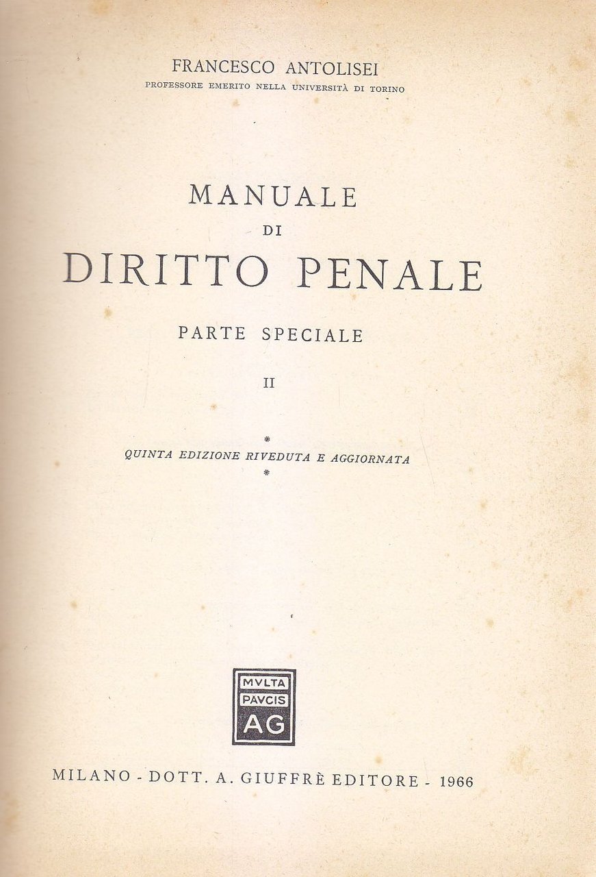 MANUALE DIRITTO PENALE vol II PARTE SPECIALE di Francesco Antolisei …