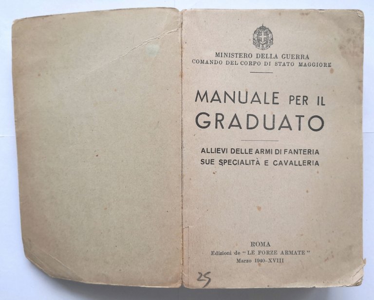 MANUALE PER IL GRADUATO fanteria cavalleria 1940 Edizioni Le Forze …