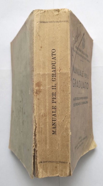 MANUALE PER IL GRADUATO fanteria cavalleria 1940 Edizioni Le Forze …