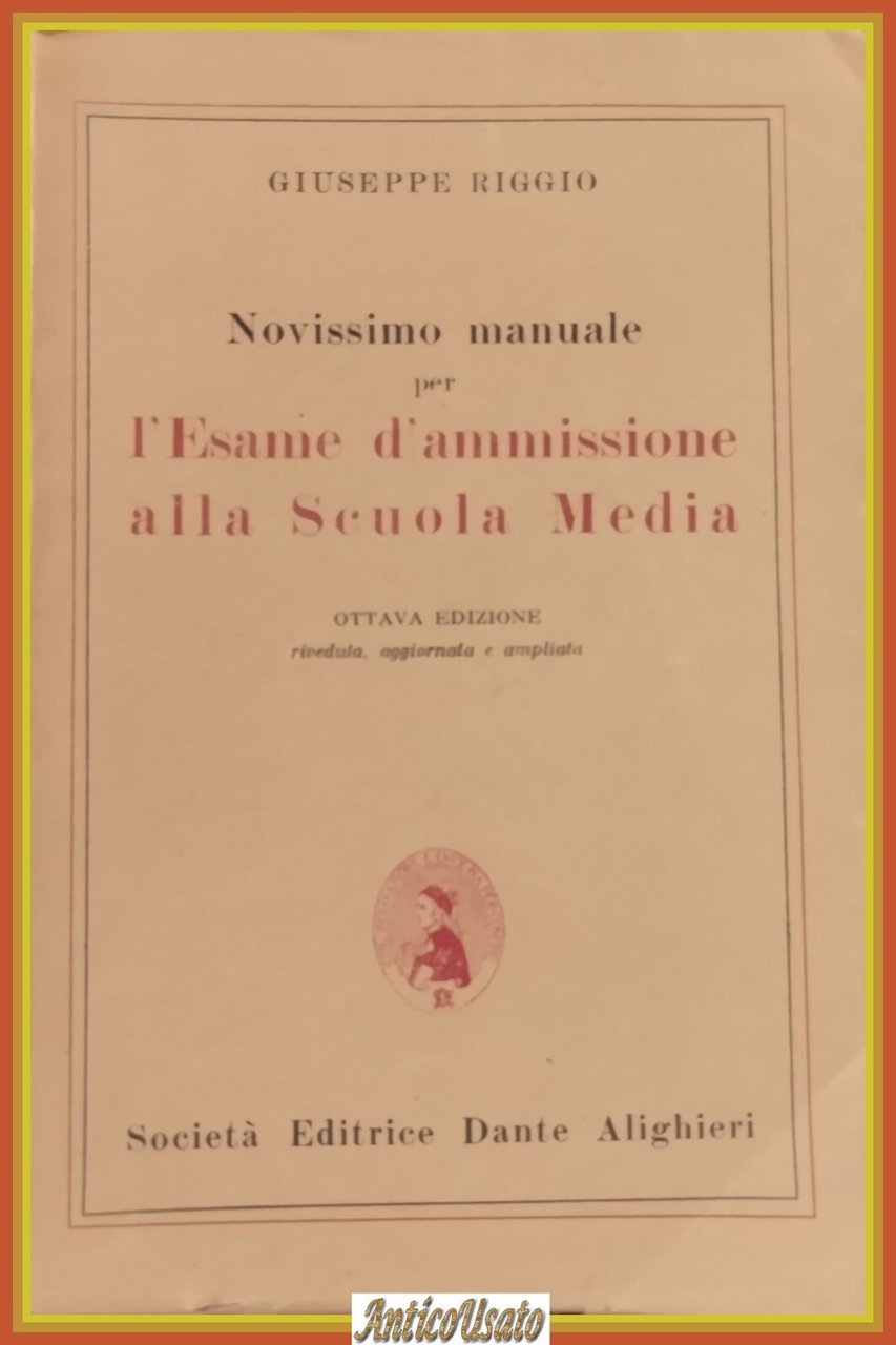 MANUALE PER L'ESAME D'AMMISSIONE ALLA SCUOLA MEDIA di Giuseppe Riggio …
