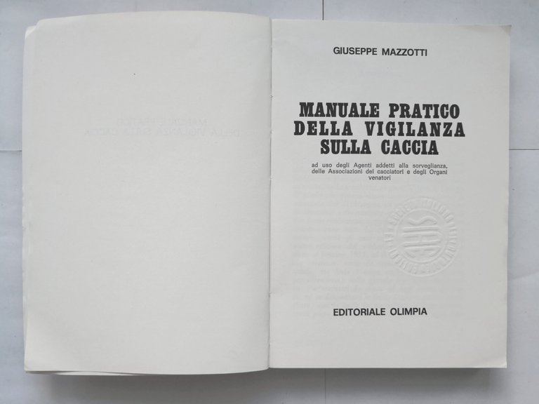MANUALE PRATICO DELLA VIGILANZA SULLA CACCIA di Giuseppe Mazzotti 1979 …