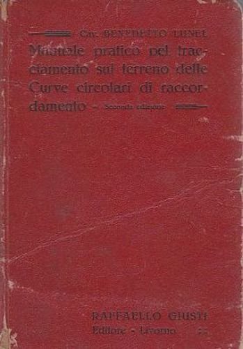 MANUALE PRATICO TRACCIAMENTO SUL TERRENO DI CURVE CIRCOLARI RACCORDAMENTO Libro